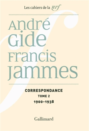 Correspondance. Vol. 2. 1900-1938 - André Gide