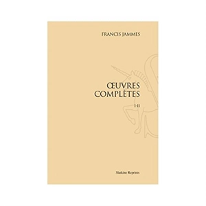 Oeuvres complètes - Francis Jammes