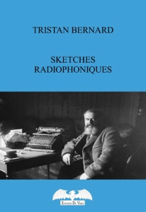 Sketches radiophoniques - Tristan Bernard