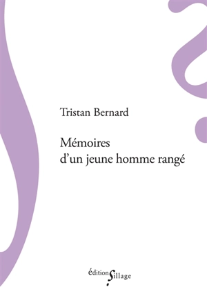 Mémoires d'un jeune homme rangé - Tristan Bernard