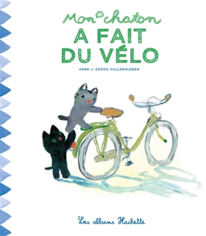 Mon chaton. Vol. 11. Mon chaton a fait du vélo - Anne Gutman