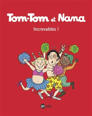 Tom-Tom et Nana. Vol. 34. Increvables ! - Bernadette Després