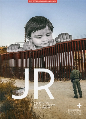 JR : 100 photos pour la liberté de la presse - JR