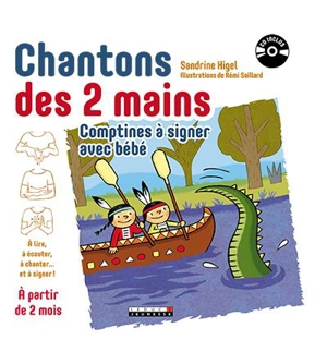 Chantons des 2 mains : comptines à signer avec bébé - Sandrine Higel