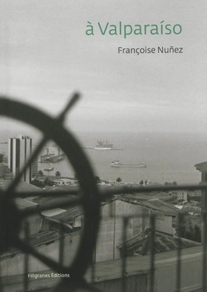 A Valparaiso - Françoise Nunez