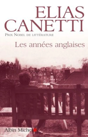Les années anglaises - Elias Canetti