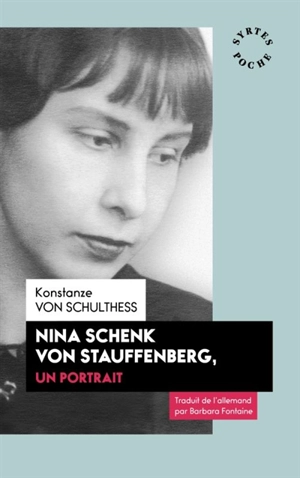 Nina Schenk von Stauffenberg, un portrait - Konstanze von Schulthess