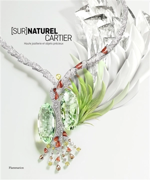 (Sur)naturel Cartier : haute joaillerie et objets précieux - François Chaille