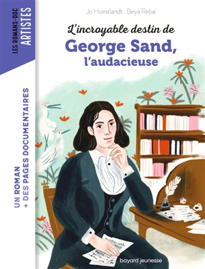 L'incroyable destin de George Sand, l'audacieuse - Jo Hoestlandt