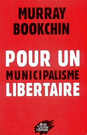 Pour un municipalisme libertaire - Murray Bookchin