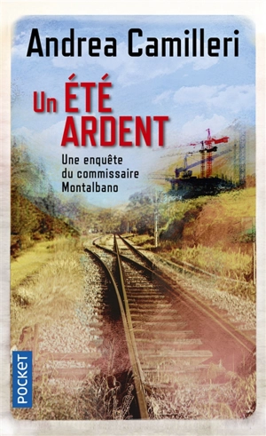 Une enquête du commissaire Montalbano. Un été ardent - Andrea Camilleri