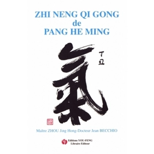 Le Qi Gong de la sagesse : zhi neng qi gong : la santé par la gymnastique chinoise - Jing Hong Zhou