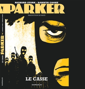 Parker. Vol. 3. Le casse - Darwyn Cooke