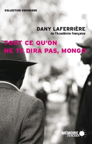 Tout ce qu'on ne te dira pas, Mongo - Dany Laferrière