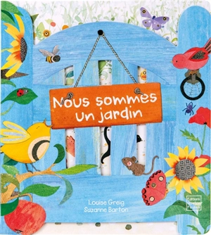 Nous sommes un jardin - Louise Greig