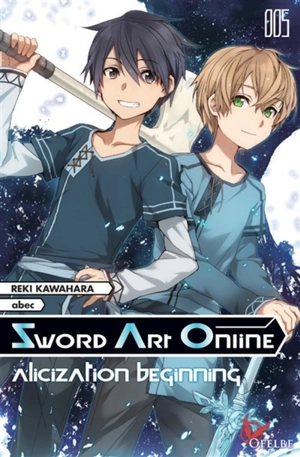 Sword art online. Vol. 5. Alicization beginning - Reki Kawahara