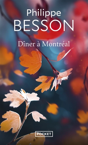 Dîner à Montréal - Philippe Besson