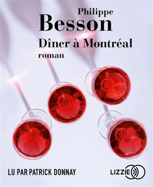 Dîner à Montréal - Philippe Besson