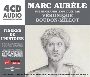 Marc Aurèle : une biographie expliquée - Véronique Boudon-Millot