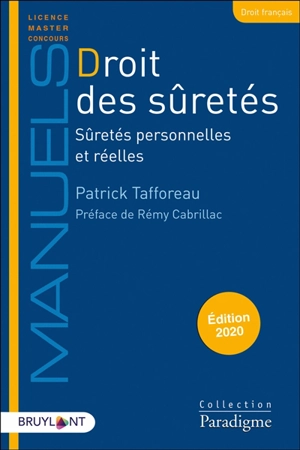 Droit des sûretés : sûretés personnelles et réelles : 2020 - Patrick Tafforeau