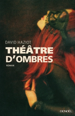 Théâtre d'ombres - David Haziot