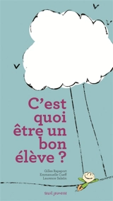 C'est quoi être un bon élève ? - Gilles Rapaport