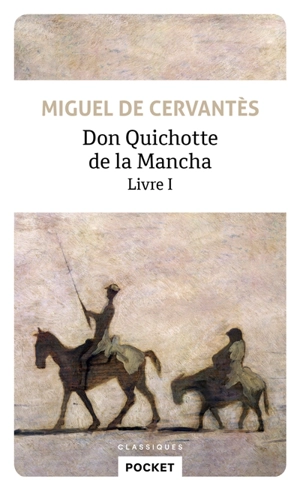 Don Quichotte de la Mancha. Vol. 1 - Miguel de Cervantes Saavedra