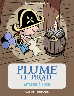 Plume le pirate. Vol. 4. Mystère à bord - Paul Thiès