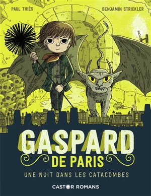 Gaspard de Paris. Vol. 3. Une nuit dans les catacombes - Paul Thiès