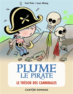 Plume le pirate. Vol. 7. Le trésor des cannibales - Paul Thiès