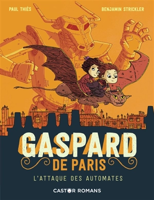 Gaspard de Paris. Vol. 2. L'attaque des automates - Paul Thiès