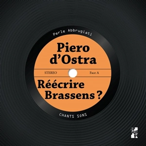 Piero d'Ostra : réécrire Brassens ? - Perle Abbrugiati