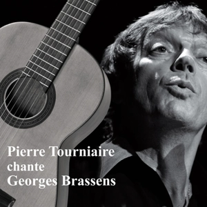 Pierre Tourniaire chante Georges Brassens - Georges Brassens