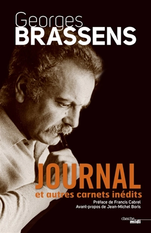 Journal : et autres carnets inédits - Georges Brassens