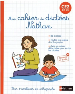 Mon cahier de dictées Nathan : CE2, 8-9 ans : pour s'améliorer en orthographe - Stéphanie Grison