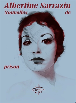 Nouvelles de prison - Albertine Sarrazin