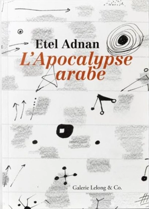 L'apocalypse arabe - Etel Adnan