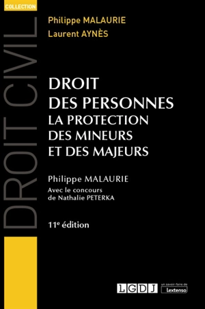 Droit des personnes : la protection des mineurs et des majeurs - Philippe Malaurie