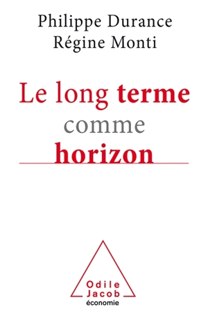 Le long terme comme horizon : système d'anticipation et métamorphose des organisations - Philippe Durance