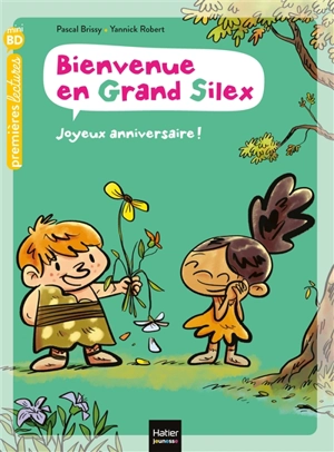 Bienvenue en Grand Silex. Vol. 2. Joyeux anniversaire ! - Pascal Brissy