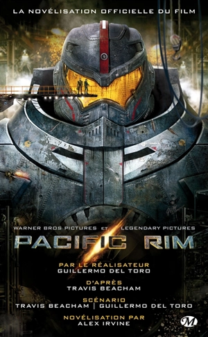 Pacific rim : la novélisation officielle du film - Alexander C. Irvine