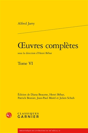 Oeuvres complètes. Vol. 6 - Alfred Jarry