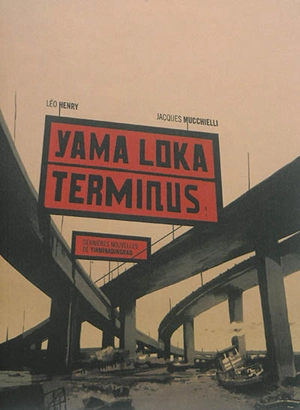 Yama Loka terminus : dernières nouvelles de Yirminadingrad - Léo Henry