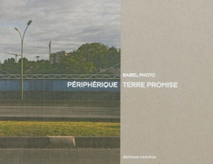 Périphérique, terre promise - Babel photo