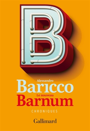 Le nouveau barnum : essais - Alessandro Baricco