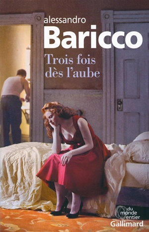 Trois fois dès l'aube - Alessandro Baricco