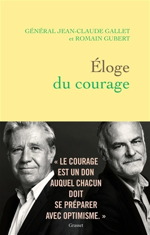 Eloge du courage - Jean-Claude Gallet