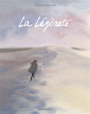 La légèreté - Catherine Meurisse