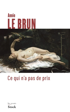 Ce qui n'a pas de prix : beauté, laideur et politique - Annie Le Brun