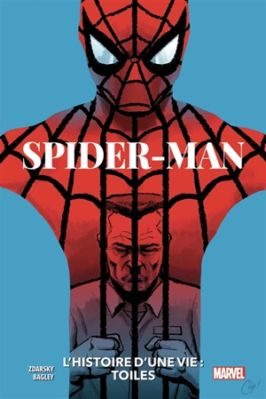 Spider-man : l'histoire d'une vie : toiles - Chip Zdarsky